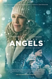 Ordinary Angels (2024) Movie