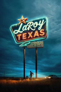 LaRoy Texas (2024) Movie