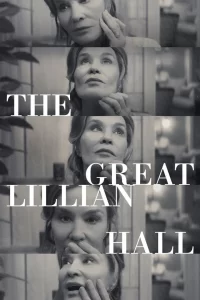 The Great Lillian Hall (2024) Movie