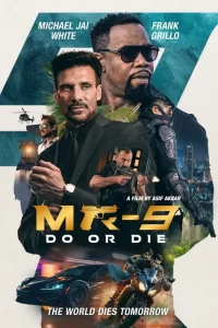 MR-9: Do or Die (2023) Movie