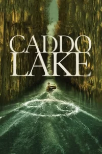 Caddo Lake (2024) Movie