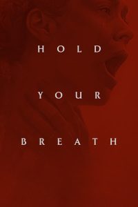 Hold Your Breath (2024) Movie