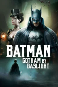 Batman: Gotham by Gaslight (2018) Movie