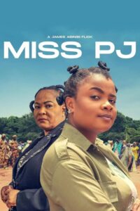 Miss PJ (2024) (Nigerian) Movie