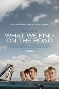 What We Find on the Road (2024) Movie