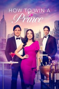 How to Win a Prince (2024) Movie 