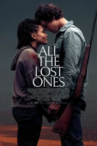 All the Lost Ones (2024) Movie