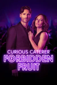 Curious Caterer: Forbidden Fruit (2024) Movie