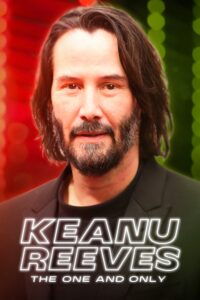 Keanu Reeves: The One and Only (2024) Movie