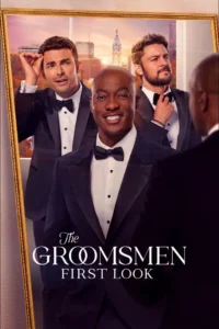 The Groomsmen: First Look (2024) Movie