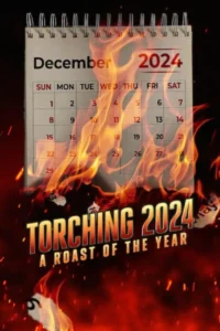 Torching 2024: A Roast of the Year (2024) Movie