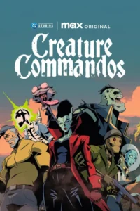 Creature Commandos Season 1 (Complete)