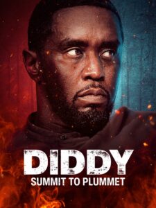 Diddy: Summit to Plummet (2024) Movie