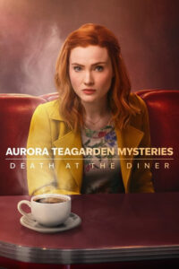 Aurora Teagarden Mysteries: Death at the Diner (2024) Movie