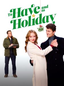 To Have and to Holiday (2024) Movie