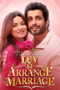 Luv Ki Arrange Marriage (2024) Movie