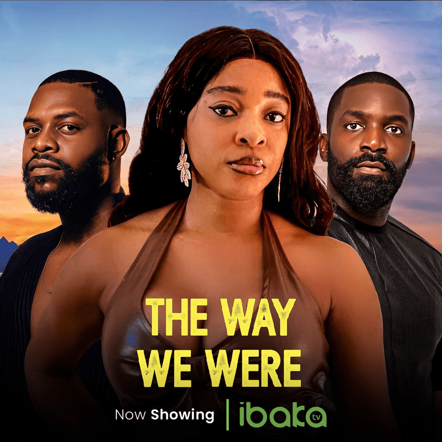The Way We Were (2024) Nollywood