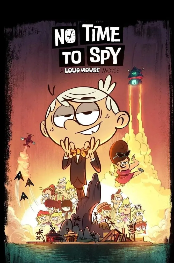 No Time to Spy: A Loud House Movie (2024) Movie