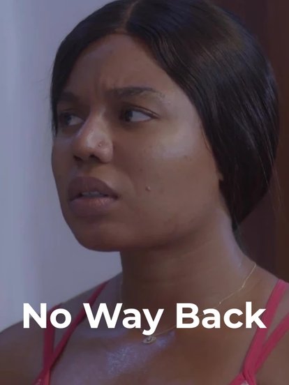 No Way Back (2022) Nollywood Movie