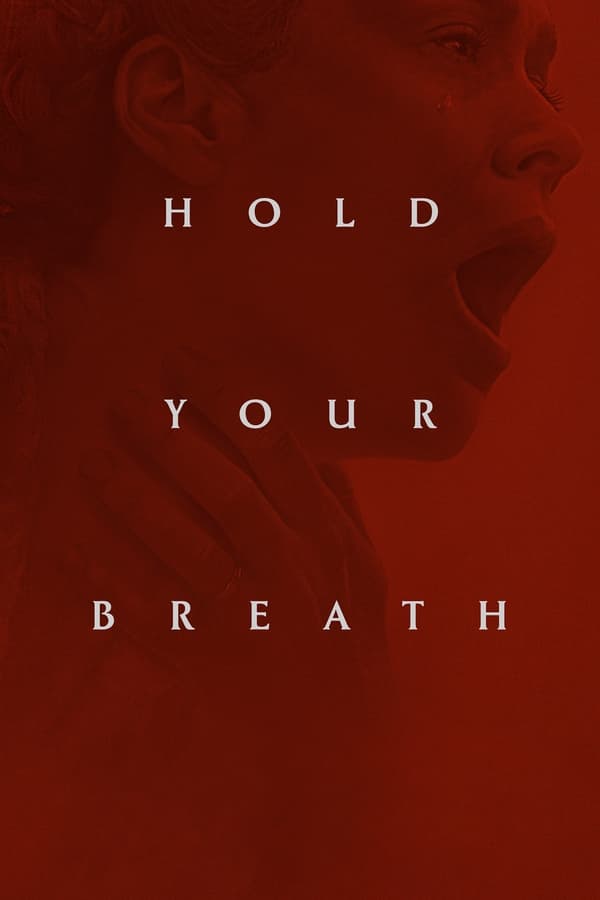 Hold Your Breath (2024) Movie