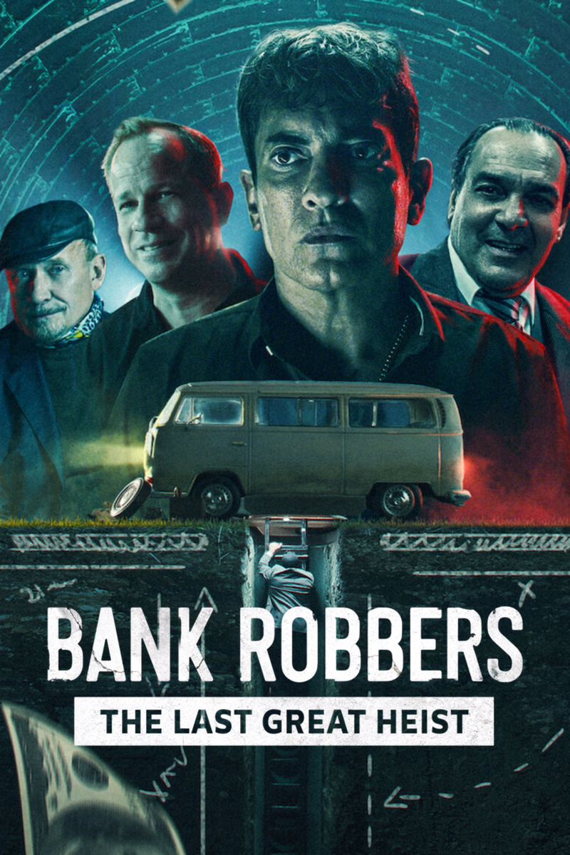 Bank Robbers: The Last Great Heist (2022) Movie